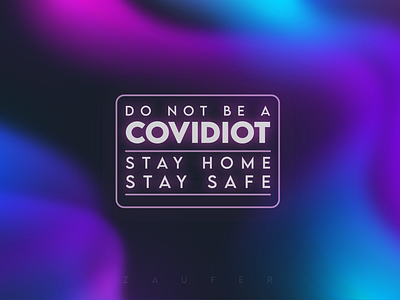 Do not be a Covidiot! adobe illustrator corona pandemic coronavirus covid 19 covid19 covidiot creative design design design for the cause dribbble flat illustration illustrator logo typography vector