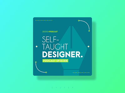 Self Taught Designer - Podcast Cover