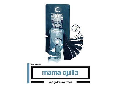 Mama Quilla | Inca goddess of moon character design character illustration chracter concept concept art design illustration inca moon mythology night