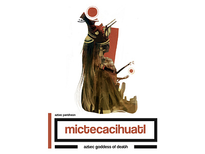 Mictecacihuatl | Aztec goddess of Death