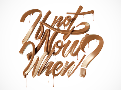 If not now, when? 3d chocolate cinema4d octane type