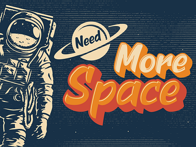 Need More Space branding design font font awesome font design logo quotes space spaceman typography vector