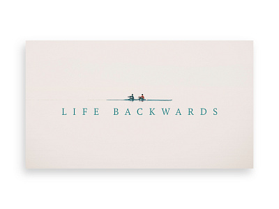 Life Backwards