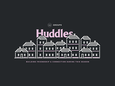 Huddles