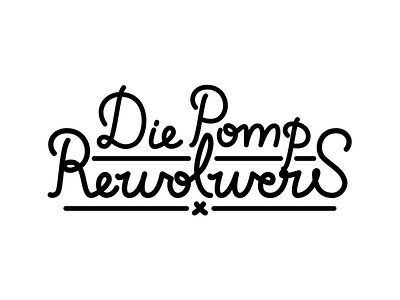 Die Pomp Rewolwers bw lettering