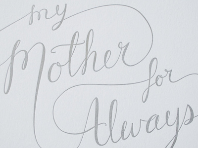 my mother for always letterpress print