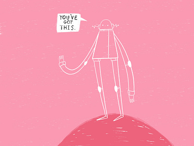 You've Got This cute art illustration illustration art illustration design inspirational mindfulness pink robot