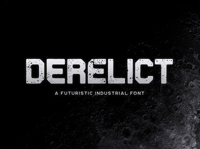 Derelict Typeface album cover creativemarket font futuristic game gaming horror industrial logo poster sci fi scifi space title tugcu typeface