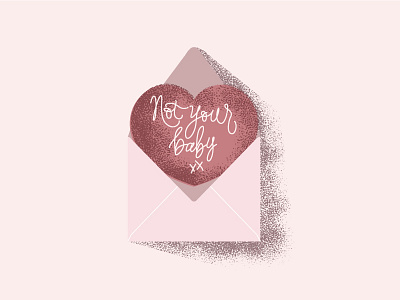 not your baby illustration lettering texture valentine