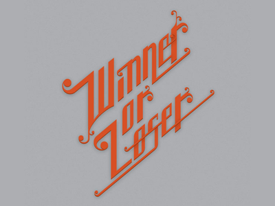 Winner or Loser lettering loser type typography winner
