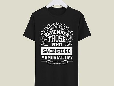 Memorial Day t shirt Design black tshirt desing memorial day pod print on deman sacrifice tshirt tshirt design tshirts typography typography tshirt design