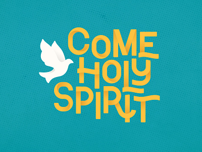 Come Holy Spirit church dove god holy holy spirit jesus sermon series
