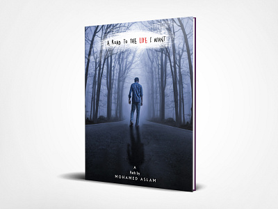 Book Cover author book cover cover design forest life naval photomanipulation photoshop print road story