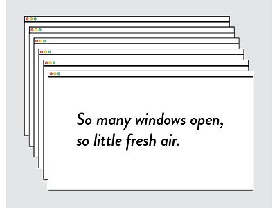 So many windows open, so little fresh air browselife flat poster