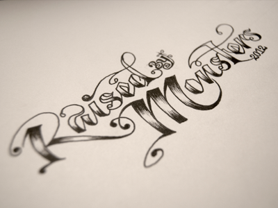 Raised by Monsters - Inked ink lettering script text