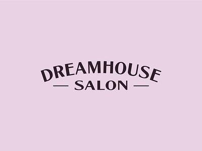 DREAMHOUSE SALON beauty brand kit branding design fort worth graphic design lettering letters logo logotype salon