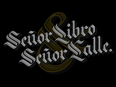Señor Libro & Señor Calle 365rounds caligrafia calligraphy digitaltype fraktur handwriting letters type vector