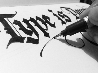 TIP blackletter calligraphhy fraktur parallel pen sketch type type is power