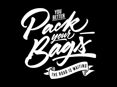 Pack Your Bags, t-shirt esign band handmade handtype hardcore lettering logo music rock script type type is power
