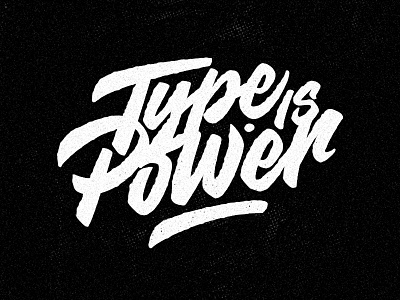 Type is Power calligraphy digital type lettering letters script type type is power typography vector