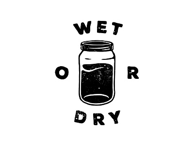 Wet or Dry alcohol badge gangsters ilegal illustration jar lawless prohibition era wet or dry