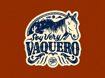 Soy Very Vaquero / 01 badge cowboy design horse illustration mexico ranch rodeo sticker tip western wild west