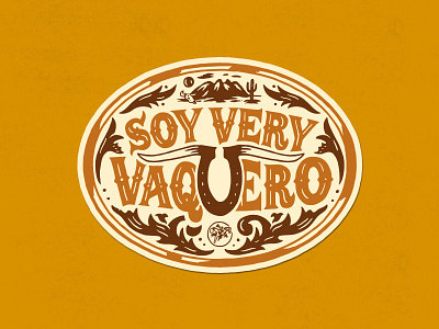 Soy Very Vaquero / 02 badge clothing cowboy horse illustration mexico sticker tip wear western wild west