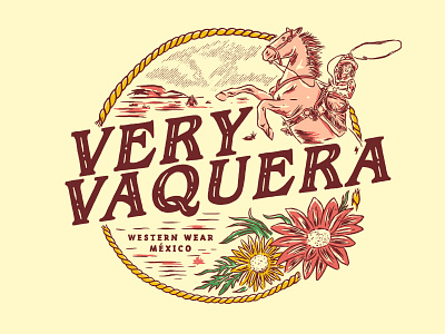 VERY VAQUERA apparel artwork badge clothing brand concept cowboy cowgirl desert design illustration illustration art lockup mexico ranch t shirt tee texas vintage