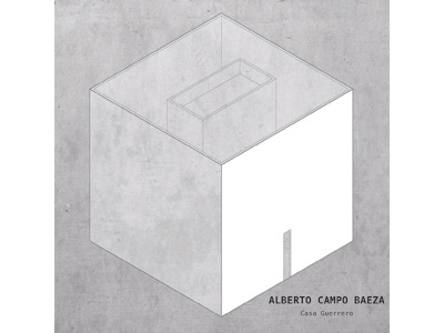 ALBERTO CAMPO BAEZA - Casa Guerrero