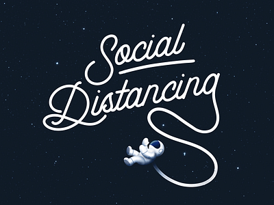 Social Distancing 2020 2020 astronaut calligraphy coronavirus design handlettering illustration illustrator ipad lettering photoshop procreate sketch social social distancing space spaceman stars typography typography design