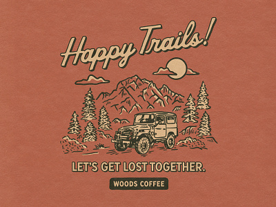 Happy Trails! coffee merch happy trails illustration jeep merch mountain outdoor outdoor shirt trails trees woods coffee