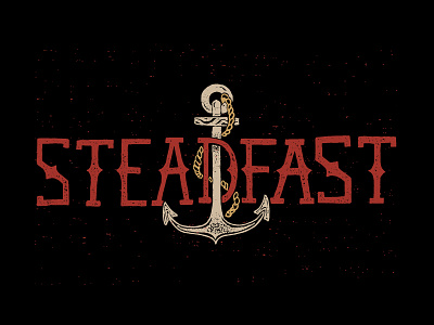 S T E A D F A S T anchor hand drawn hand type illustration letter press lettering rope stippling texture typography