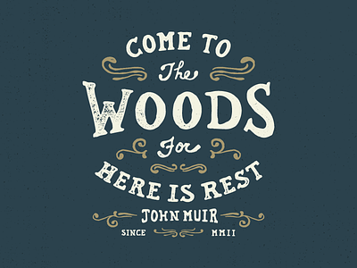 Come To The Woods Typography