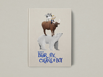 The Tales of Bear, Ox, Crane & Boy