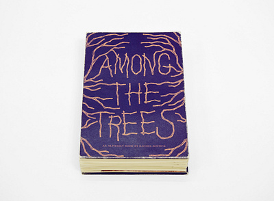 Among the Trees book cover book design bookbinding hand lettering illustration layout design publication design typography