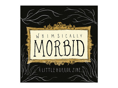 Whimsically Morbid zine book binding book cover book design hand lettering illustration publication design risograph zine