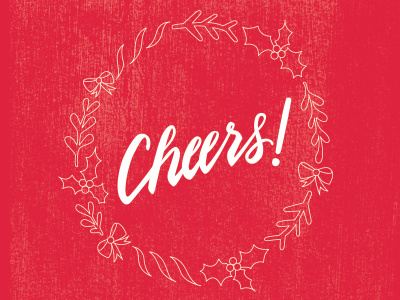 Cheers! cheers christmas hand lettering happy holiday holiday card lettering wreath