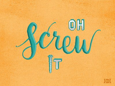 Screw it design drawing graphic design hand drawn type hand lettering illustration lettering type typography