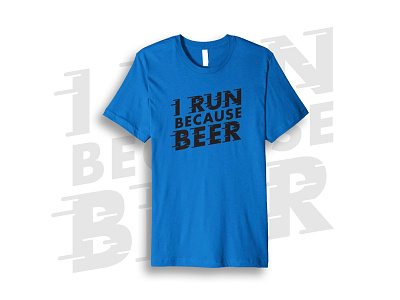 I Run Because Beer