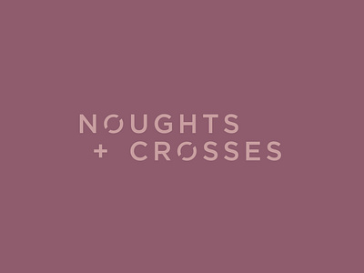 Noughts + Crosses