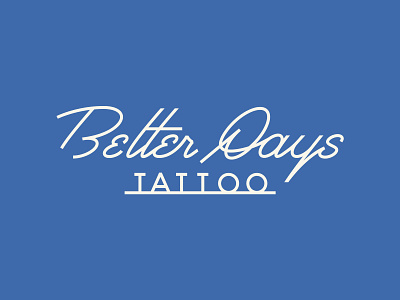 Better Days branding lettered logo script tattoo type typography