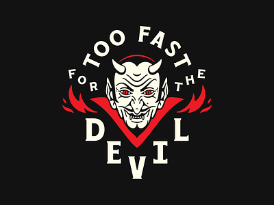 Too Fast For The Devil branding devil fast luck fire illustration lettered logo motorcycle script type typography vector