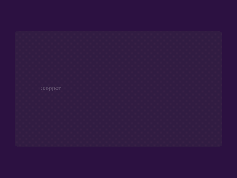 Copper UI animation copper crm tech transition ui webpage website