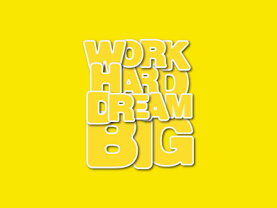 Work Hard Dream Big Typography Poster Design