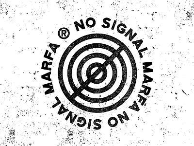 No Signal Marfa