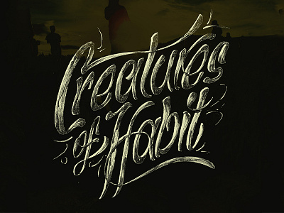 Creatures of Habit flourish hand lattering lettering logo marker project script sign painting thoughts on paper typography