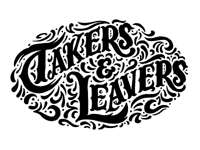 Takers and Leavers artist classic dream flourish lettering lyrics marker music pen swash type typography