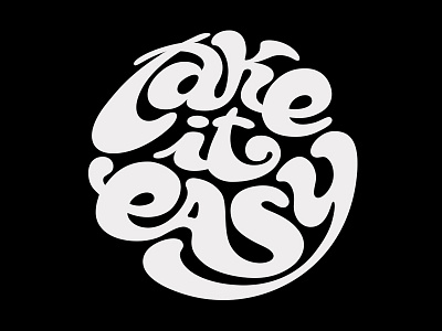 Take It Easy bubble caps casual fun funky lettering letters positive take it easy type vectober