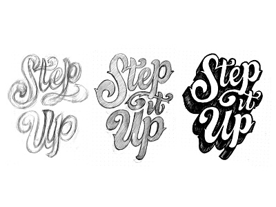 Step It Up flourish lettering motivation refine script shadow sketch spur style type