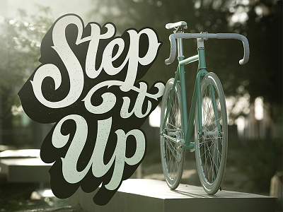 Step It Up adobe bezier bicycle bike flourish illustrator lettering motivation script type vector